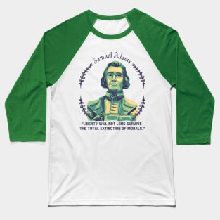 Samuel Adams Portrait and Quote Baseball T-Shirt